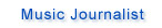 Music Journalist