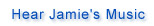 hear jamie's music